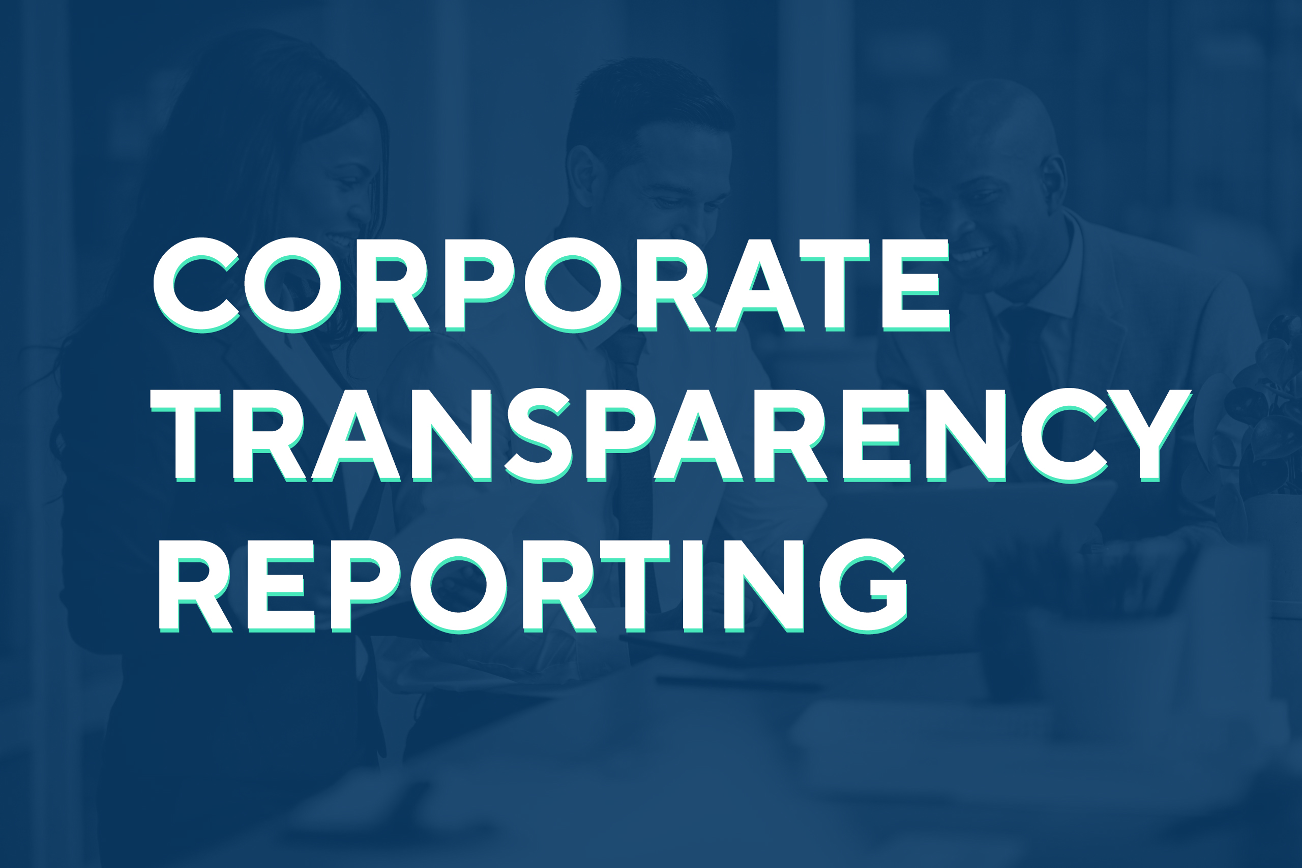 NEW Corporate Transparency Act (CTA) and FinCEN Filing Riverside Filings